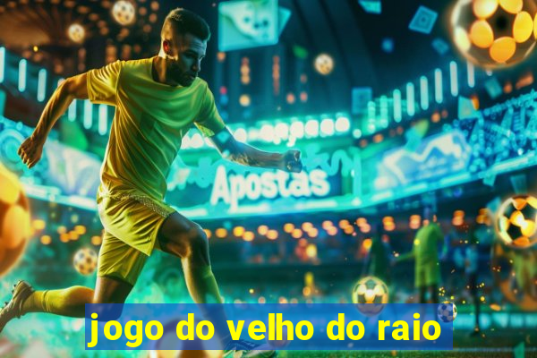 jogo do velho do raio