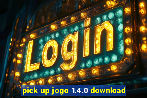 pick up jogo 1.4.0 download