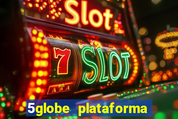 5globe plataforma de jogos