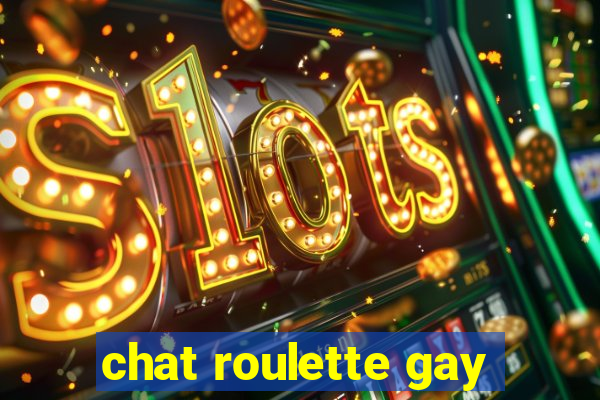 chat roulette gay