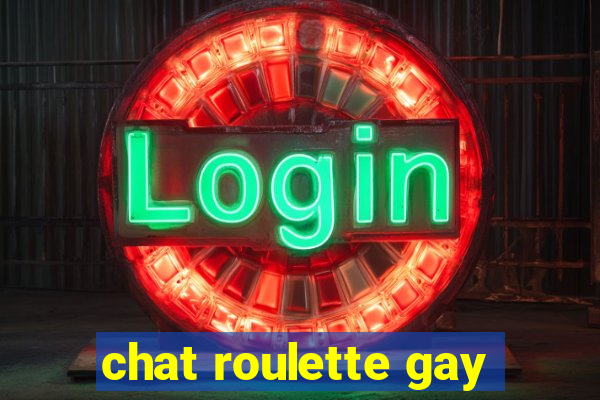 chat roulette gay