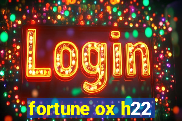 fortune ox h22