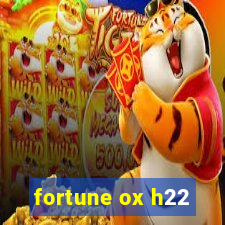 fortune ox h22