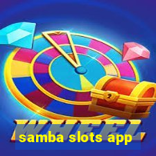 samba slots app