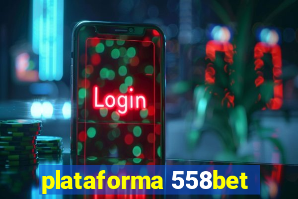 plataforma 558bet