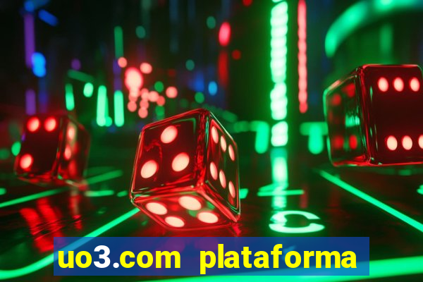 uo3.com plataforma de jogos