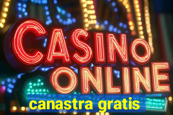 canastra gratis