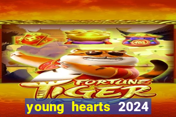 young hearts 2024 assistir online