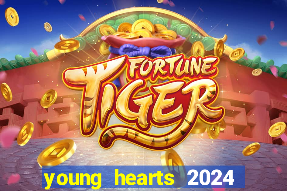 young hearts 2024 assistir online