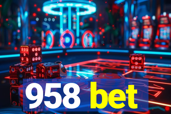 958 bet