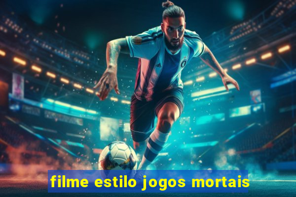 filme estilo jogos mortais