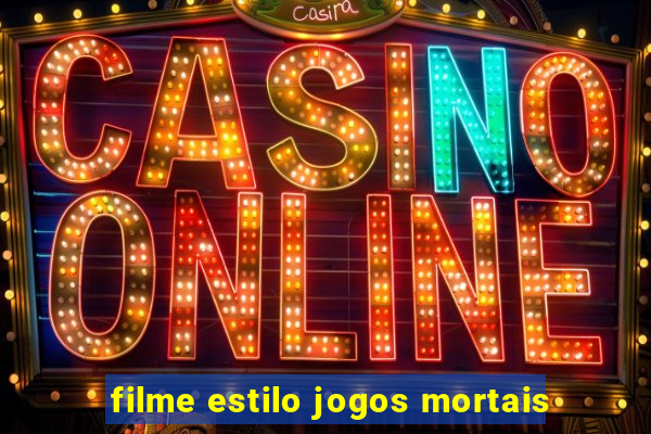 filme estilo jogos mortais