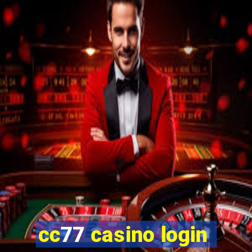 cc77 casino login