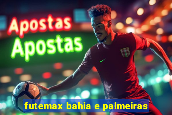 futemax bahia e palmeiras