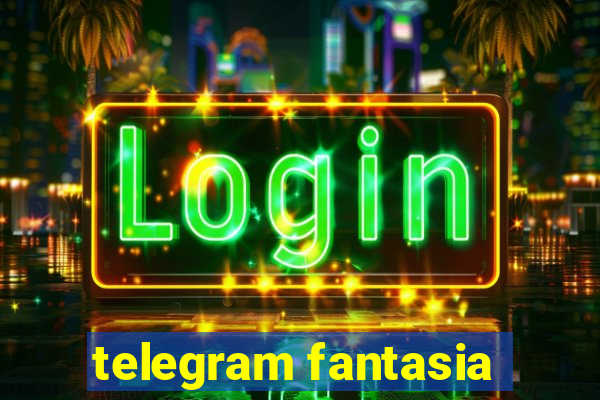 telegram fantasia