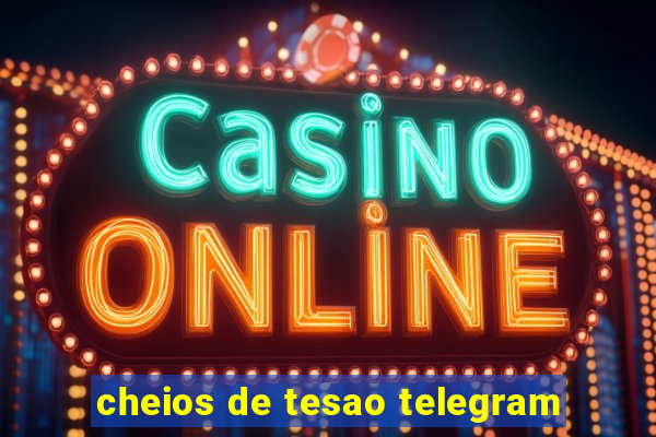 cheios de tesao telegram