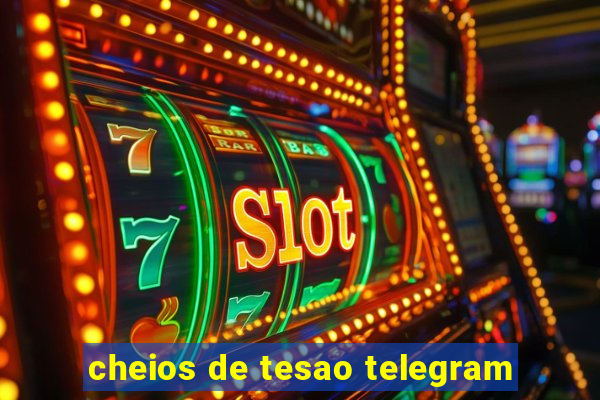 cheios de tesao telegram