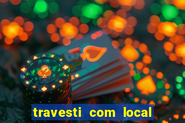 travesti com local baixada fluminense