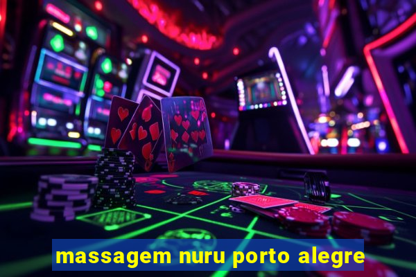 massagem nuru porto alegre