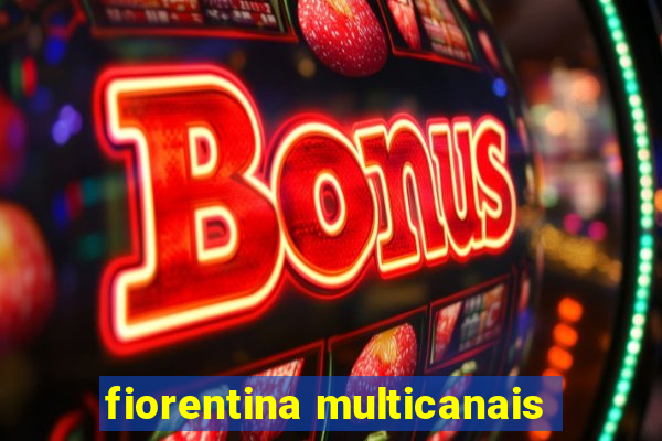 fiorentina multicanais