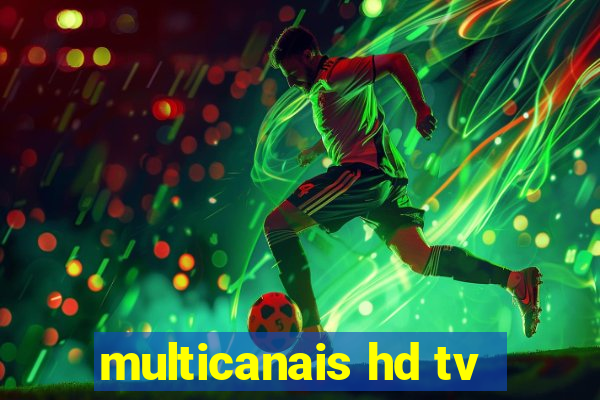 multicanais hd tv