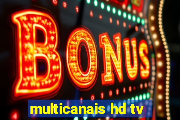 multicanais hd tv