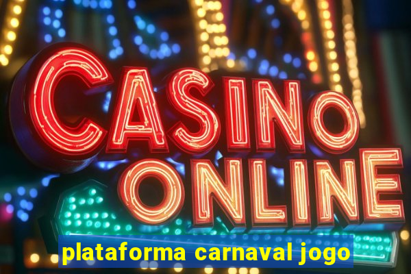 plataforma carnaval jogo