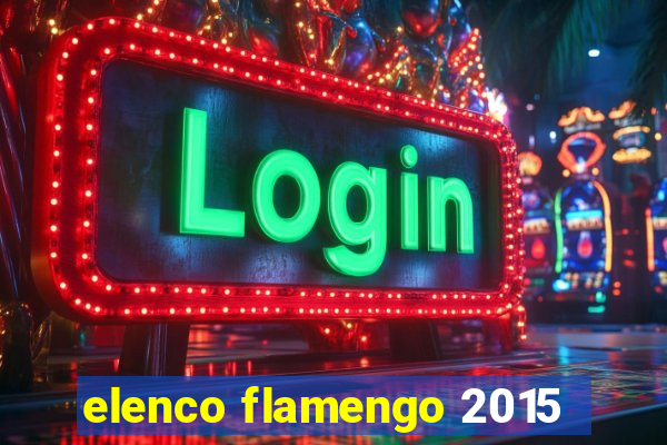 elenco flamengo 2015