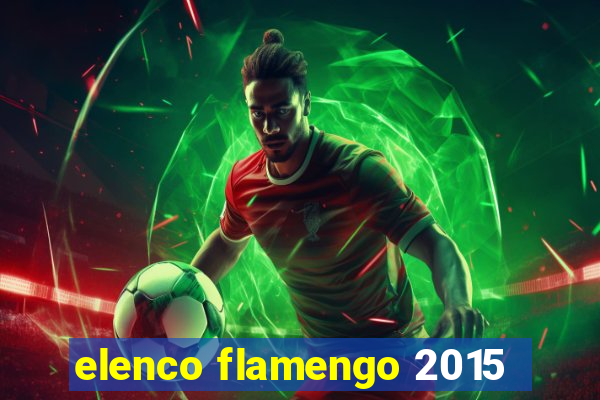 elenco flamengo 2015