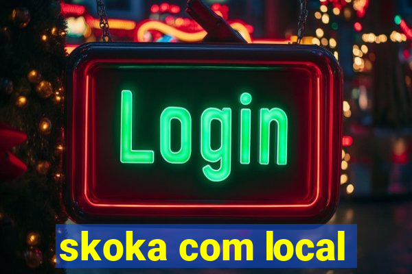 skoka com local