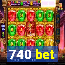 740 bet