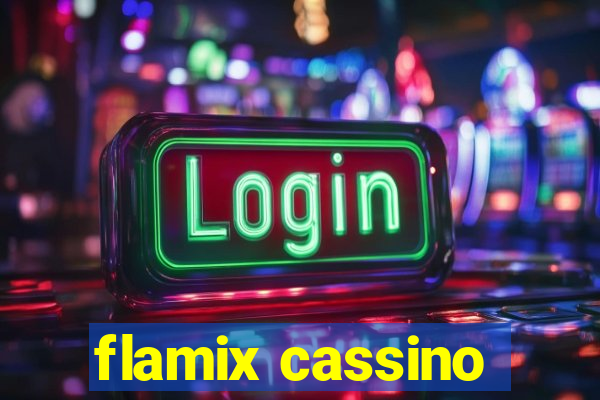 flamix cassino