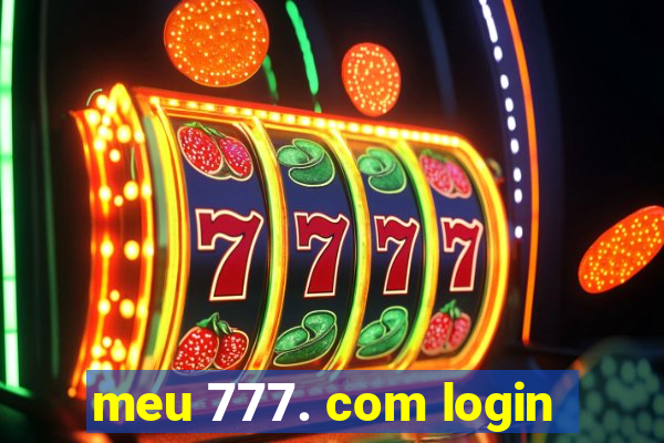 meu 777. com login