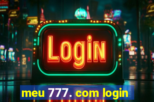 meu 777. com login