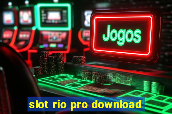 slot rio pro download