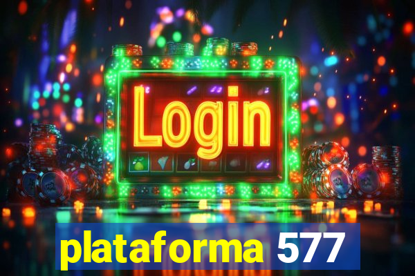 plataforma 577