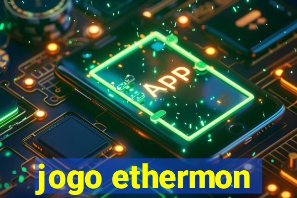 jogo ethermon