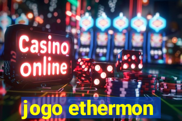 jogo ethermon