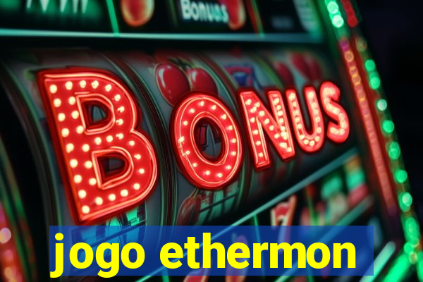 jogo ethermon