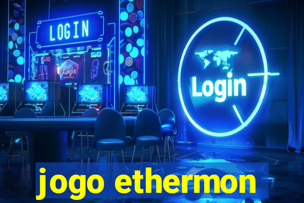 jogo ethermon