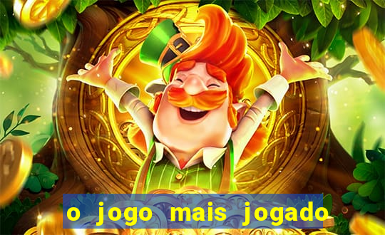 o jogo mais jogado do mundo