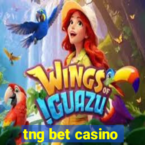 tng bet casino