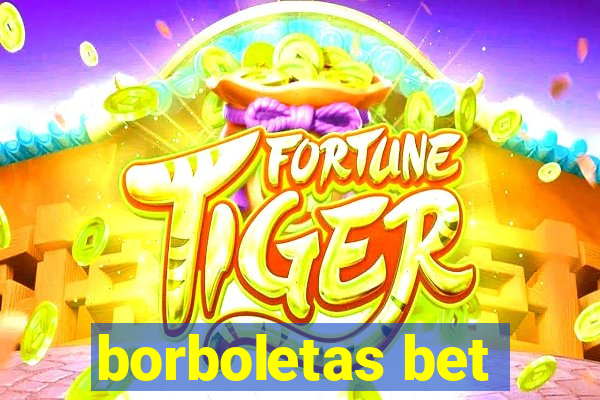 borboletas bet