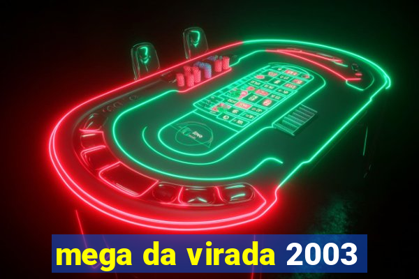 mega da virada 2003