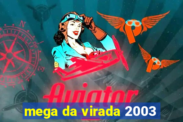 mega da virada 2003