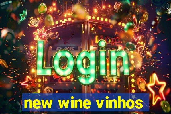 new wine vinhos