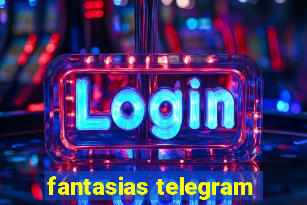 fantasias telegram