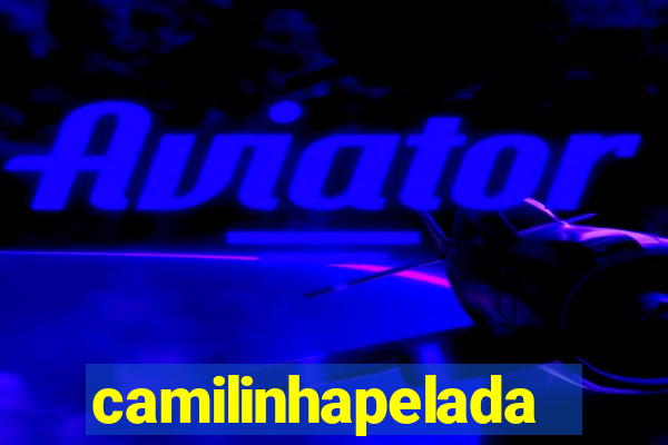 camilinhapelada