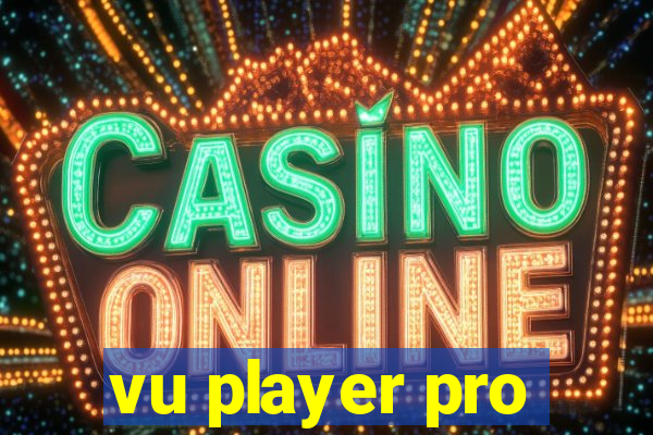 vu player pro