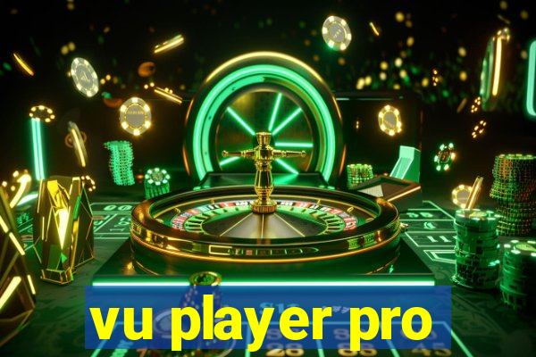 vu player pro